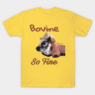 Bovine so Fine T-Shirt